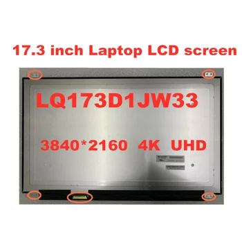 17.3-inch Laptop LCD LQ173D1JW33 B173ZAN01.0 pentru Dell precsion 7710 Alienware 17 R3 0CK7T7 3840 * 2160 4K
