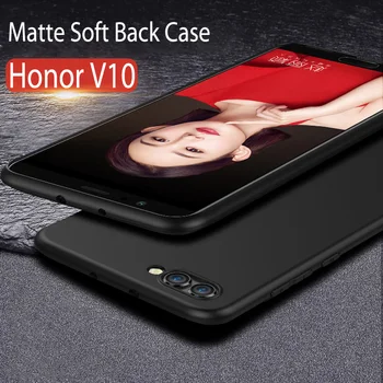 Mat Caz Pentru Huawei Honor V10 Caz Onoare V10 Caz Capacul din Silicon Moale Înapoi Ultra Subțire Proteja TPU Huawei Honor Vezi 10 Caz