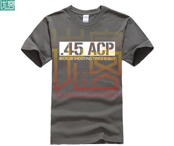 Bumbac , o-neck personalizate imprimate tricou 45 ACP pentru fotografiere de două ori este o prostie Amuzant arma tricou