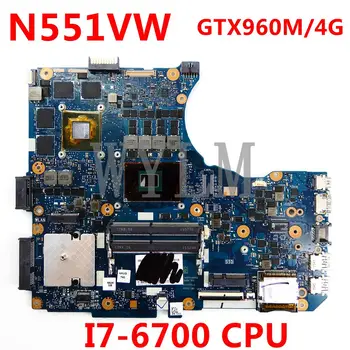 N551VW I7-6700CPU GTX960M/4G notebook placa de baza Pentru ASUS N551 N551V N551VW G551 G551V G551VW FX551V FX51VW Laptop placa de baza