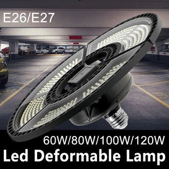 UFO Bec LED 60W 80W 100W, 120W E26 E27 Lampă LED-uri de Lumină LED 220V Deformabile Lampa Garaj Lumina 110V Impermeabil Depozit de Iluminat