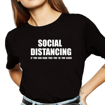 Distanțarea socială Daca Poti Citi Asta ești Prea Aproape Grahpic Tricouri Femei Doamnelor Topuri 2020 Y2k Tricou Unisex Streetwear de sex Feminin