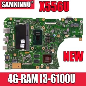 X556UJ Laptop placa de baza pentru ASUS X556UB X556UV X556UR X556UF X556UQ X556U placa de baza original 4G-memorie RAM I3-6100U GT940M DDR4