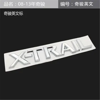 Chrome pentru X Trail Xtrail Emblema, Insigna Litere din Spate Coada Autocolant Pentru Nissan X-Trail Auto Styling