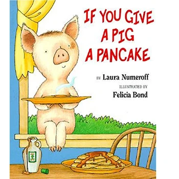 Dacă Vă Dau un Porc, o Clatita De Laura Joffe Numeroff de Învățământ engleză Imagine Carte de Învățare Carte Poveste pentru copii Copii Copii Cadou