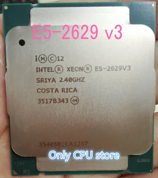 E5-2629 V3 Original Intel Xeon E5-2629V3 2.40 GHZ 8-Core 20MB SmartCache E5 2629V3 DDR4 2133 mhz FCLGA2011-3 85W transport gratuit