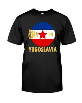 Născut În Iugoslavia Tricou