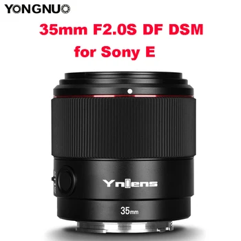 Yongnuo YN 35mm YN35mm F2S DF DSM AF MF Modul de Focalizare Deschidere Mare aparat de Fotografiat Lentilă Len pentru Sony E mount A7II A6600 A6500 A9 A7RII