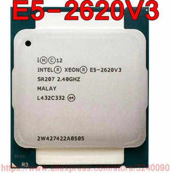 Intel Xeon CPU E5-2620V3 SR207 2.40 GHz Cu 6 Nuclee 15M despre lga2011-3 E5-2620 V3 processor E5 2620V3 transport gratuit E5 2620 V3