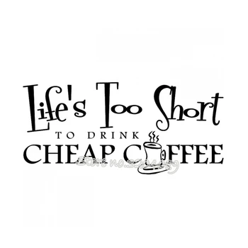 Viata este prea scurta pentru a bea ieftine cafea Citate Autocolant de Perete de Bucătărie cafea vitrina living Decor Acasă decalcomanii de vinil EA091