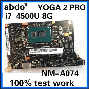Abdo NM-A074 placa de baza pentru Lenovo YOGA 2 PRO YOGA2 PRO 13 notebook placa de baza CPU i7 4500U 8G RAM test de munca