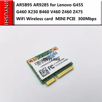 AR5B95 AR9285 pentru Lenovo G455 G460 X230 B460 V460 Z460 Z475 WiFi card Wireless mini pcie