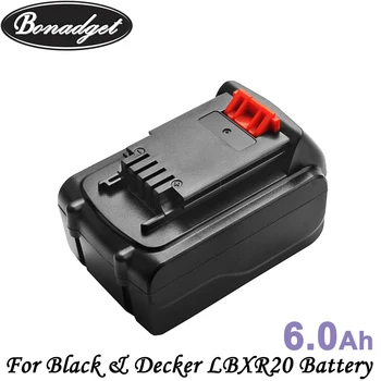 Bonadget Li-ion 20v 6000Mah Acumulator Scule electrice Acumulator de schimb Pentru BLACK & DECKER LB20 LBX20 LBXR20 Baterie