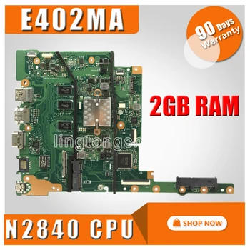 E402MA placa de baza Pentru Asus E402MA E502MA E402M E502M E402 E502 Laptop placa de baza N2840 2G RAM E402MA placa de baza de test ok