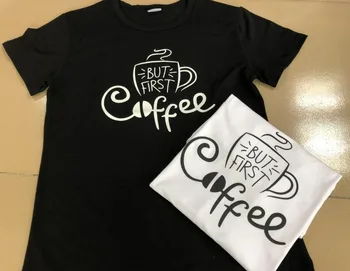 Dar mai întâi de cafea Tricou de Vară O-Gat Maneci Scurte Tricou Fata din Bumbac Hipster Topuri la Modă Cafea Imprimare Harajuku ' 90 t shirt S-3XL